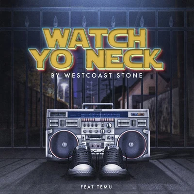 Watch Yo Neck 專輯 E-White/Bookie/Cartelsons/Westcoast Stone/LC Johnson