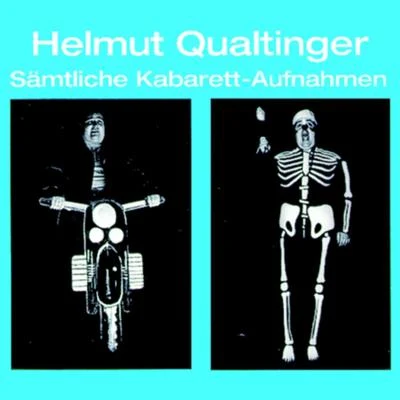 Helmut Qualtinger - Sämtliche Kabarett - Aufnahmen 專輯 Eva Kerbler/Christiane Hörbiger/Elfriede Ott/Robert Lindner/Helmut Qualtinger