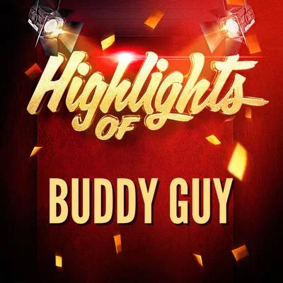 Highlights of Buddy Guy 专辑 Buddy Guy/Eric Clapton