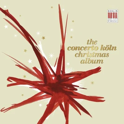 Concerto KolnWerner Ehrhardt The Concerto Köln Christmas Album