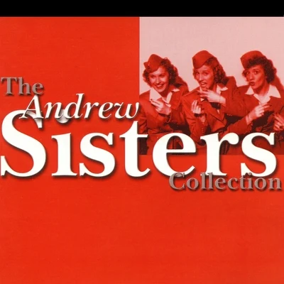 The Andrew Sisters Collection 专辑 The Andrew Sisters