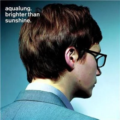 Aqualung Brighter Than Sunshine