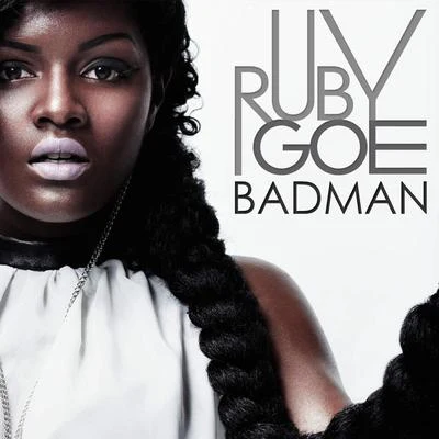 Badman (Radio Edit) 專輯 Ruby Goe/Lethal Bizzle