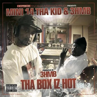 Mini 14 tha Kid3hmb Tha Box Iz Hot, Vol. 2