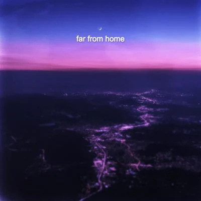 far from home 專輯 Ngyn/Lofi Radiance/Kirito