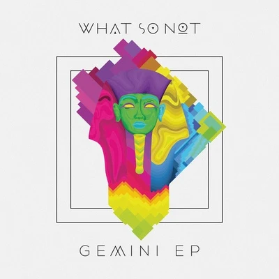 What So NotAirwolf Gemini EP