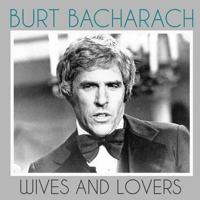 Wives and Lovers 專輯 Burt Bacharach