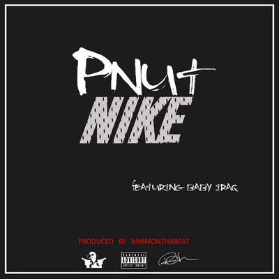 Nike (feat. Baby Iraq) 专辑 Rambo/P-Nut