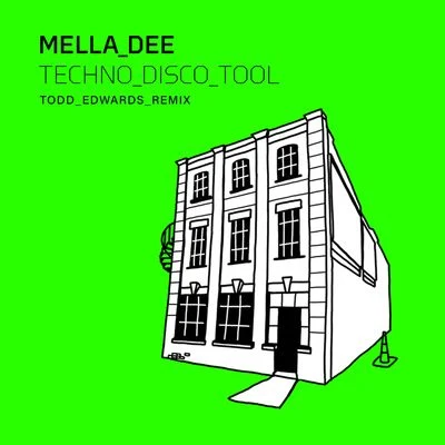 Techno Disco Tool (Todd Edwards Remix) 專輯 Mella Dee