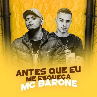 Antes Que Eu Me Esqueça 專輯 MC Barone/MC Rick