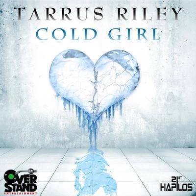 Cold Girl - Single 專輯 Tarrus Riley