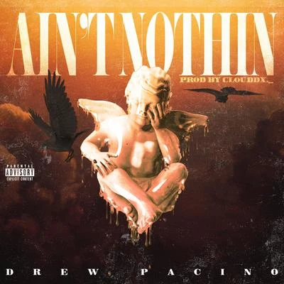 Aint Nothin 專輯 King J. Saldaña/Drew Pacino