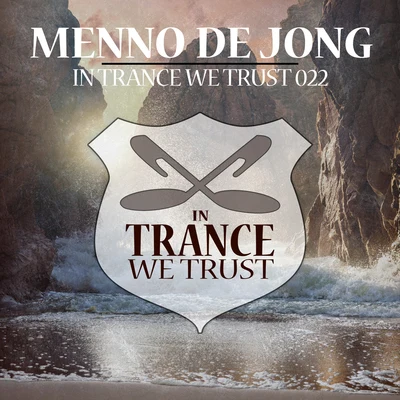 In Trance We Trust 022 Mixed by Menno de Jong 专辑 Menno de Jong/Fiora/Kristina Sky