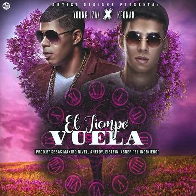 Young Izak El Tiempo Vuela (feat. Kronak)