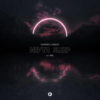 Never Sleep 專輯 Mel/KHEMIS/Coopex