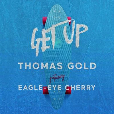 Get Up 專輯 Thomas Gold/Erick Morillo/Carl Nunes/TripL