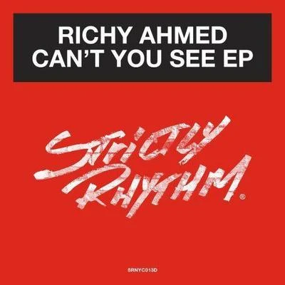 Richy Ahmed Cant You See