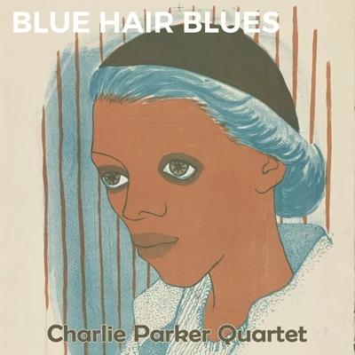 Blue Hair Blues 專輯 Charlie Parker With The Milt Jackson Quartet