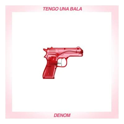 Tengo una bala 專輯 Denom/Sode