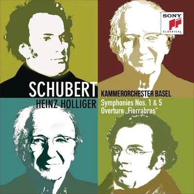 Giuliano SommerhalderKammerorchester Basel Schubert: Symphonies Nos. 1 & 5, Fierrabras Overture