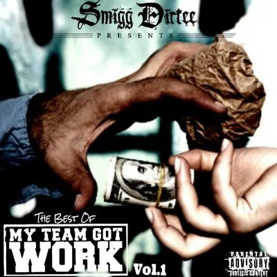 Smigg Dirtee Presents the Best of My Team Got Work Vol. 1 專輯 Smigg Dirtee/C-Bo/I-Rocc/Bluez Brotherz