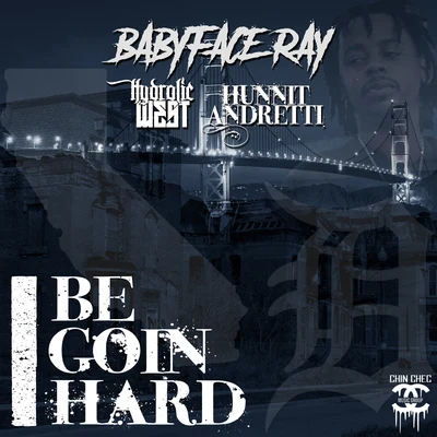 I Be Goin Hard 專輯 Scoot Da Kidd/Babyface Ray