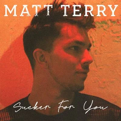 Sucker for You 专辑 Matt Terry