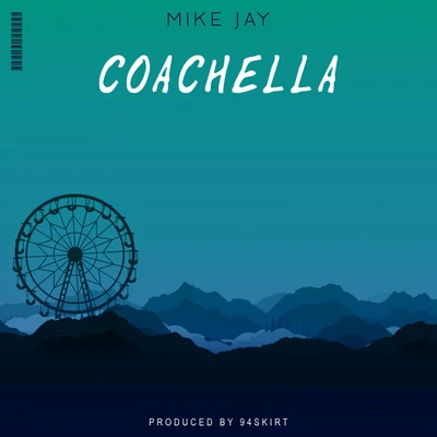 Coachella 專輯 Mike Jay