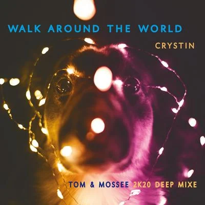 Thomas KesslerCrystin Walk Around the World (2k20 Deep Mixe)