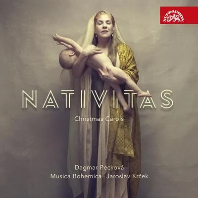 Nativitas: Christmas Carols 專輯 Miloslav Podskalský/Ludmila Vernerová-Nováková/Jiří Kolář/Jaroslav Krček/Musica Bohemica