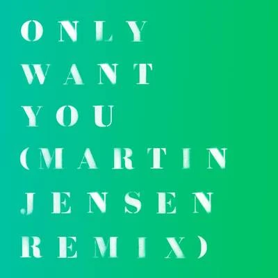 Only Want You (Martin Jensen Remix) 专辑 Rita Ora