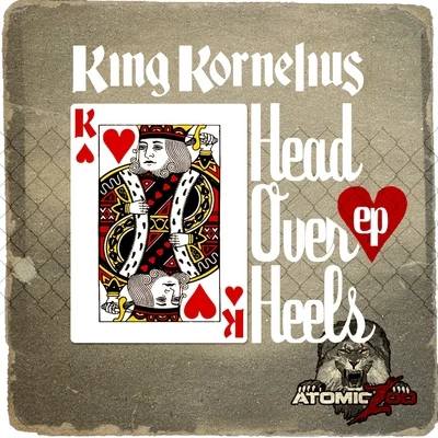 King Kornelius Head Over Heels EP