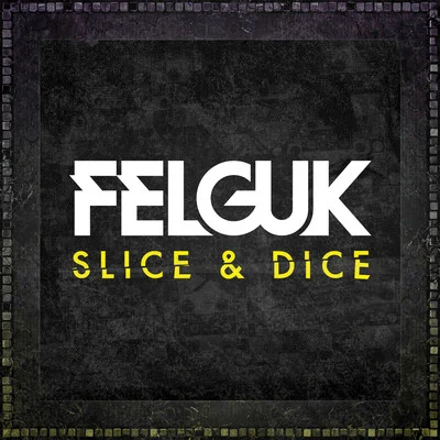 FelgukSubbMagga Slice & Dice (Album Edition)