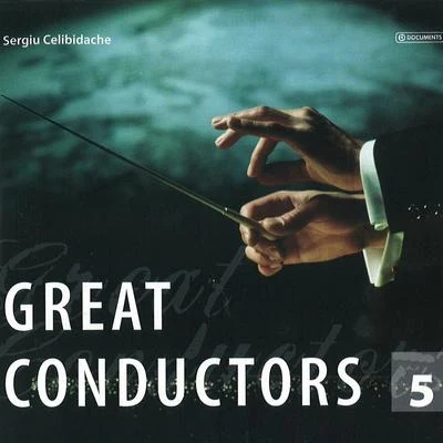 Great Conductors Vol. 5 專輯 Sergiù Celibidache/Orchestra Sinfonica E Coro Di Torino Della Rai/Bruna Rizzoli