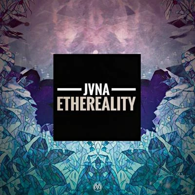 Ethereality 专辑 JVNA