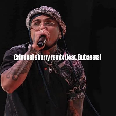 Criminal Shorty (Remix) 專輯 Subwoffer/Bubaseta