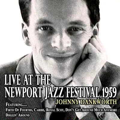 Live at the Newport Jazz Festival 1959 專輯 Johnny Dankworth/Cleo Laine/Jimmy Deucher/Victor Feldman/Ronnie Scott