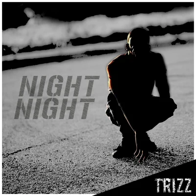 Night Night 專輯 Trizz/Jarren Benton/Mark Battles