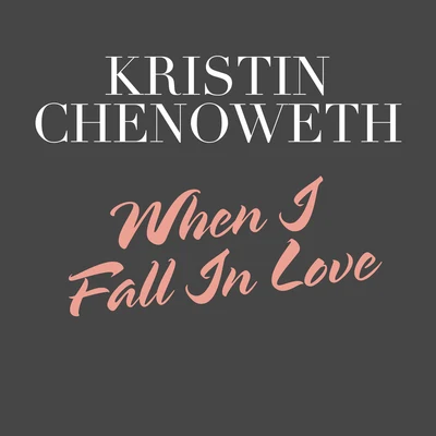 Kristin Chenoweth When I Fall In Love