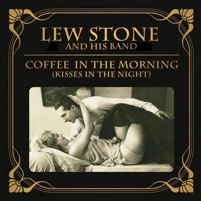 Alfie NoakesLew Stone Coffee in the Morning (And Kisses in the Night)