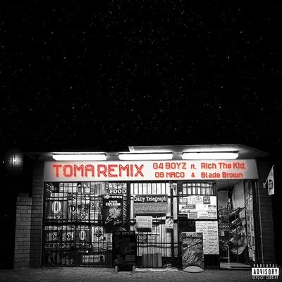 G4 Boyz Toma (Remix) [feat. Rich the Kid, Og Maco & Blade Brown]