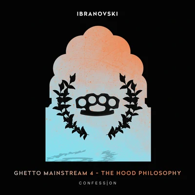 Ibranovski Ghetto Mainstream 4 The Hood Philosophy