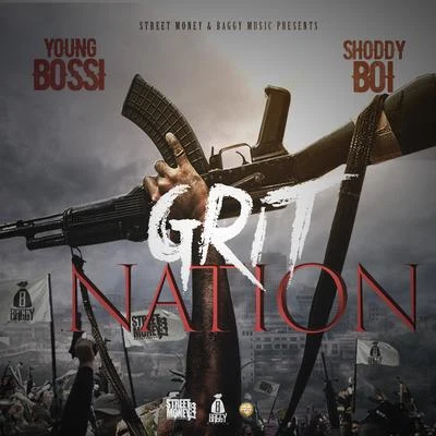 Young Bossi Grit Nation