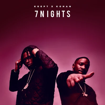 Krept & Konan 7 Nights