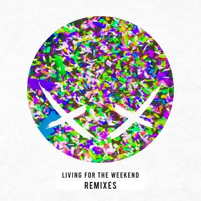 Living For The Weekend (Remixes) 專輯 Modestep