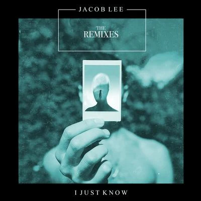 Jacob LeeSteny I Just Know (The Remixes)