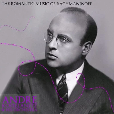 The Romantic Music of Rachmaninoff 專輯 London Concert Orchestra/Erwin Halletz/Andre Kostelanetz and His Orchestra/Charles Trenet/Hubert Giraud