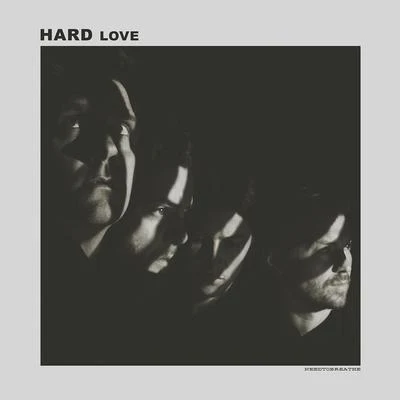 H A R D L O V E 專輯 Needtobreathe