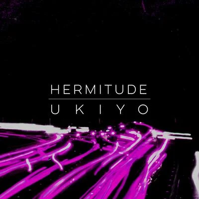 Ukiyo 專輯 Hoodlem/Hermitude