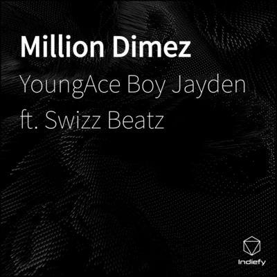 Million Dimez 專輯 21 Glocks/YoungAce Boy Jayden